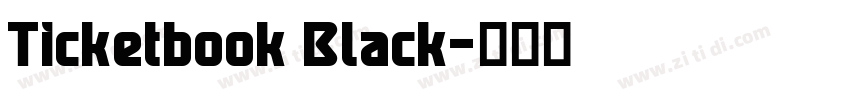 Ticketbook Black字体转换 Ticketbook Black字体转换